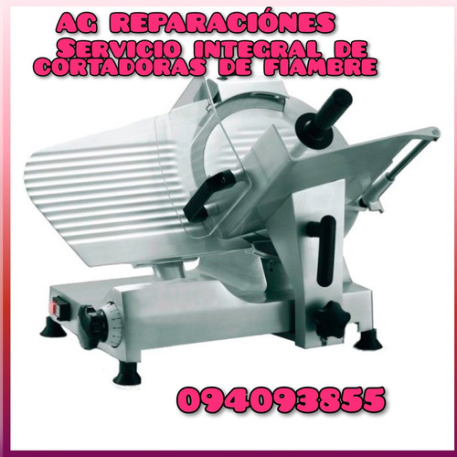 Servis De Cortadoras De Fiambres