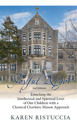 Joyful Rigor, 2nd Edition, De Ristuccia, Karen. Editorial Lightning Source Inc, Tapa Blanda En Inglés