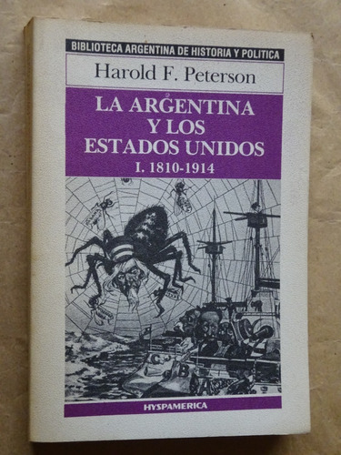 H.peterson.la Argentina Y Los Estados Unidos. 1. 1810-1914/