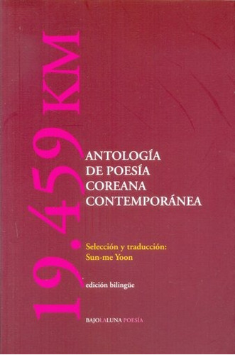 19459km Antologia De Poesia Coreana - Sun Me Yoon