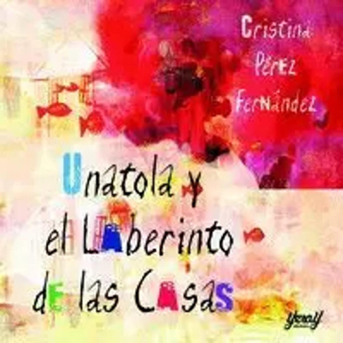 Unatola Y El Laberinto De Las Casas -  -(t.dura) - *