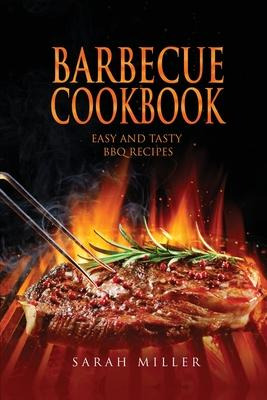 Libro Barbecue Cookbook : Easy And Tasty Bbq Recipes - Sa...