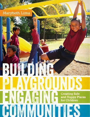 Building Playgrounds, Engaging Communities, De Marybeth Lima. Editorial Louisiana State University Press, Tapa Dura En Inglés