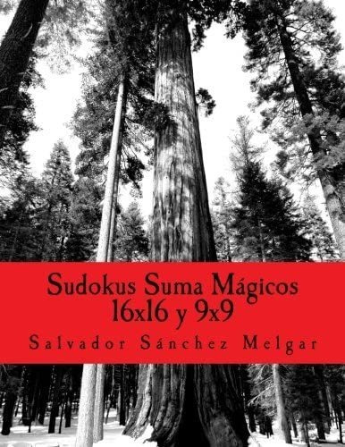 Libro: Sudokus Suma Magicos 16x16 Y 9x9 (spanish Edition)