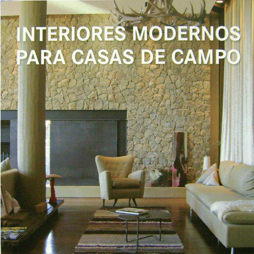 280: Interiores Modernos Para Casas De Campo, de Vranckx, Bridget. Editorial Konnemann, tapa blanda en inglés/francés/alemán/español, 2013