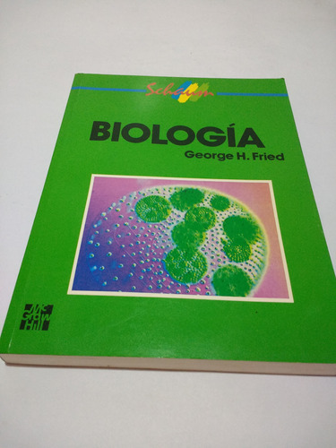 Biología - George H. Fried - Serie Schaum