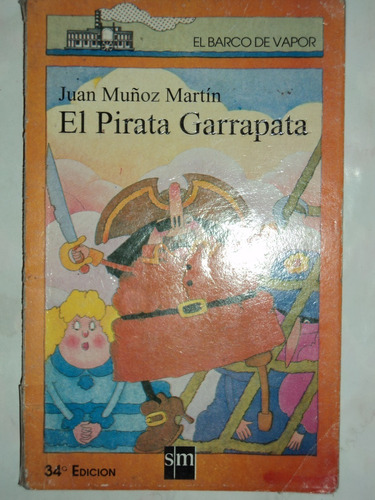 El Pirata Garrapata - Juan Muñoz Martín, Sm, 2001.