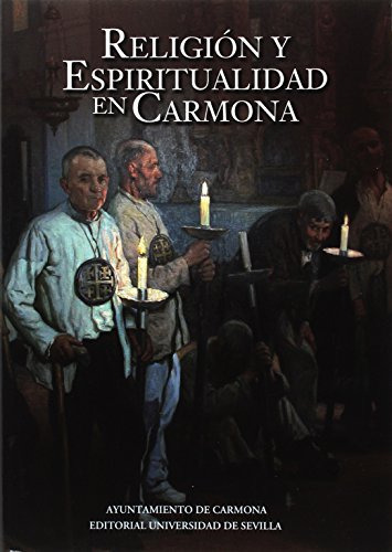 Religion Y Espiritualidad En Carmona: 316 -historia Y Geogra