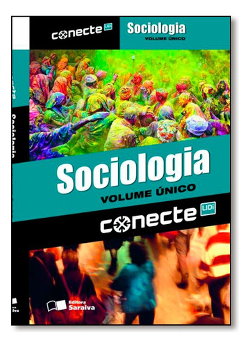 Conecte Sociologia - Vol. Unico - Ensino Medio, De Nelson Dacio Tomazi. Editora Saraiva Em Português