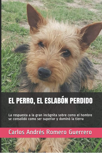 Libro: El Perro, El Eslabón Perdido: La Respuesta A La Gran