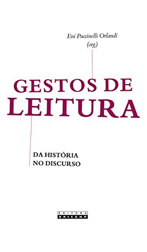 Libro Gestos De Leitura Da História No Discurso De Orlandi P