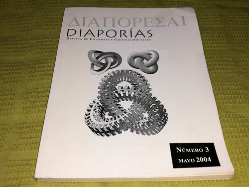 Diaporías, Revista De Filosofía Y Ciencias Sociales Nº3 2004