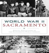 Comprar Libro World War Ii Sacramento - Special Collections Of Th...