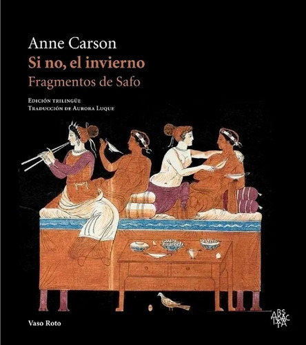 Si No, El Invierno, De Anne Carson. Editorial Vaso Roto, Tapa Blanda En Español