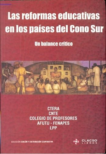 Reformas Educativas En Los Paises Del Cono Sur: Lila Borravino Gruesito, De Ctera. Editorial Clacso/conicet, Tapa Blanda, Edición 1 En Español