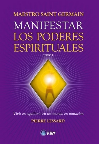 Manifestar Los Poderes Espirituales - Pierre Lessard - Libro