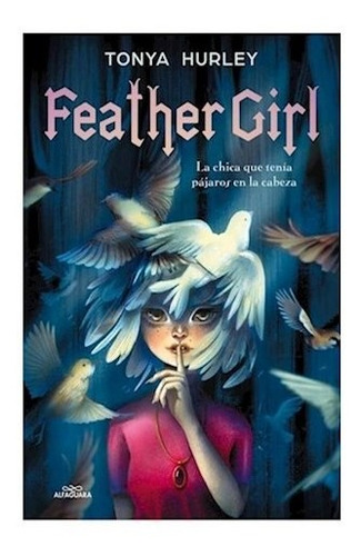 Libro Feather Girl [ilustrado] De Hurley Tonya