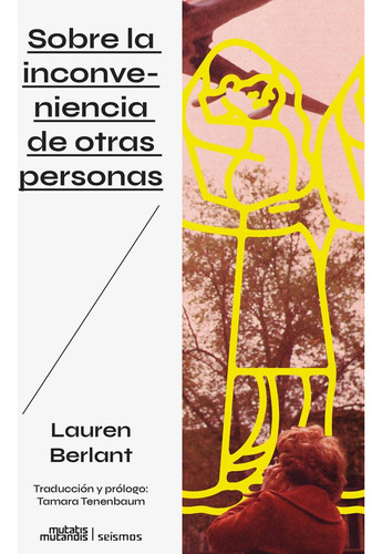 Sobre La Inconveniencia De Otras Personas - Berlant, Lauren