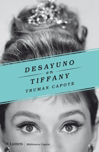 Desayuno En Tiffany - Truman Capote