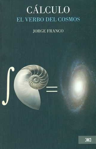 Libro Cálculo, El Verbo Del Cosmos