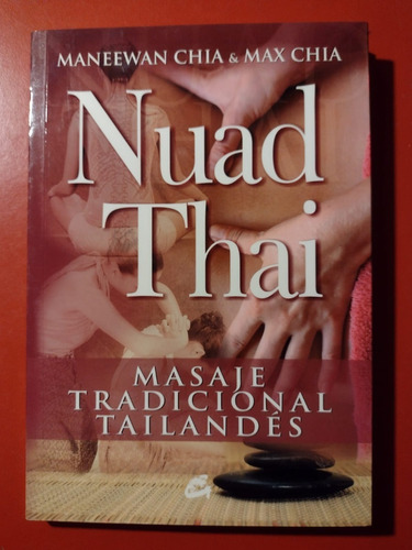 Nuad Thai : Masaje Tradicional Tailandés - Chia Maneewan