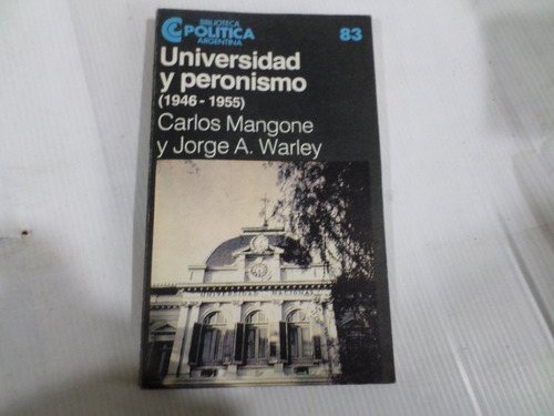 Universidad Y Peronismo- Mangore-warley 