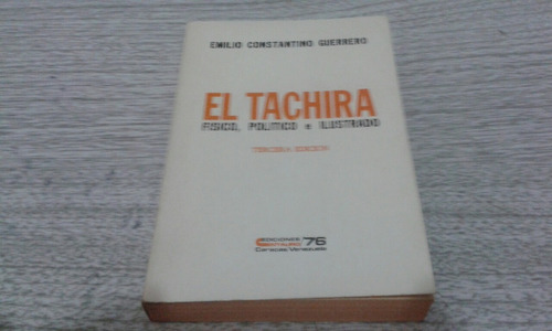 El Tachira Físico,  Político E Ilustrado / Emilio C Guerra