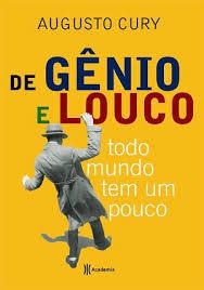 Livro De Gênio E Louco Todo Mundo Tem Um Pouco - Augusto Cury [2010]