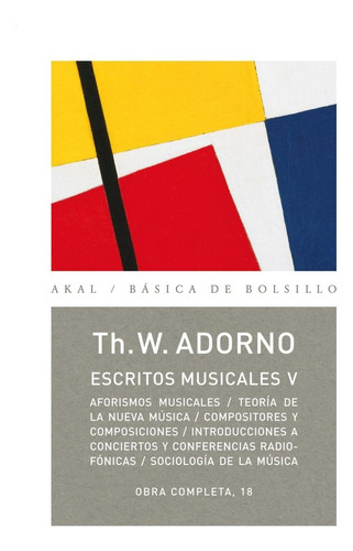 Escritos Musicales V. Obra Completa, 18 - Theodor W. Adorno