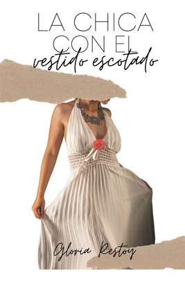 Libro La Chica Con El Vestido Escotado - Restoy, Gloria