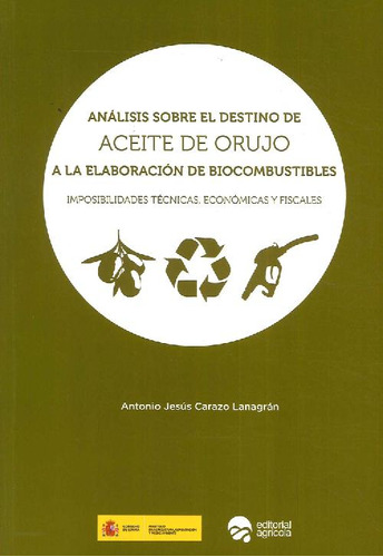 Libro Análisis Sobre El Destino De Aceite De Orujo A La Elab