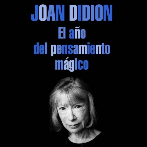 Imagen 1 de 1 de El Año Del Pensamiento Magico - Didion, Joan