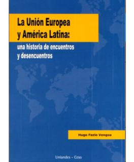 La Unión Europea Y América Latina Una Historia De Encuentros