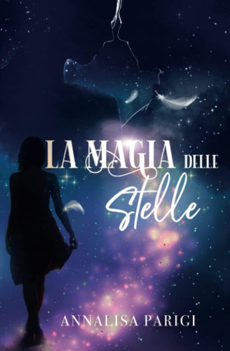 Libro: La Magia Delle Stelle (italian Edition)
