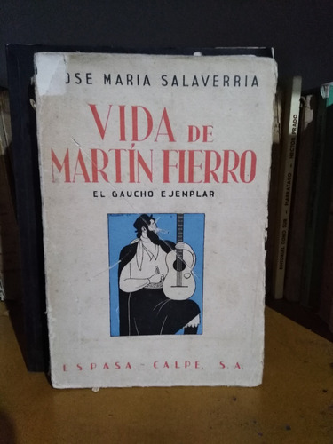 Vida De Martín Fierro - Jose Maria Salaverri -sólo Envios
