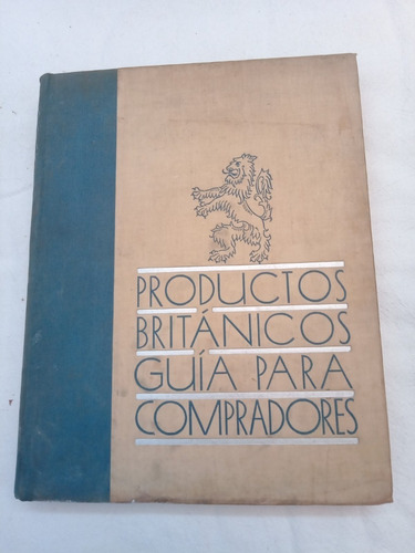 Productos Britanicos Guia Para Compradores 1942
