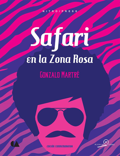 Safari en la Zona Rosa: Edición conmemorativa, de Martré, Gonzalo. Serie Punto de quiebre Editorial Nitro-Press, tapa blanda en español, 2015