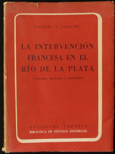 Antig Libro La Intervención Francesa Río De La Plata 47n 653