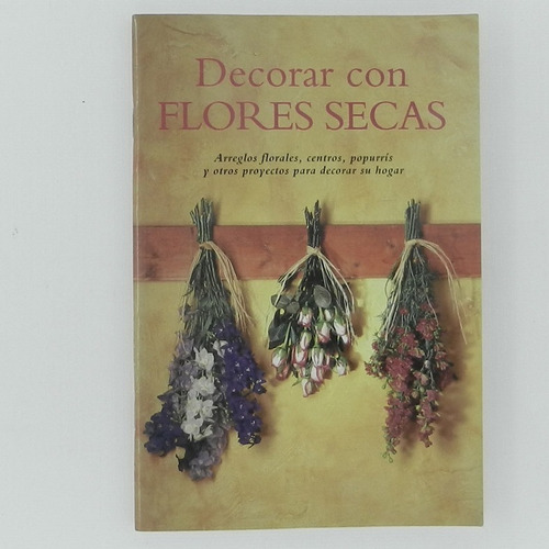 Decorar Con Flores Secas, Arreglos Florales, Centros, Popurr