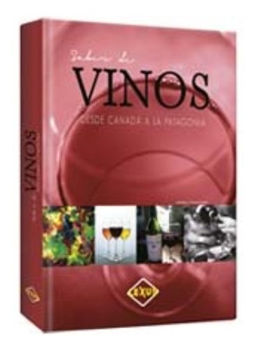 Libro Vinos Desde Canada A La Patagonia - Lexus