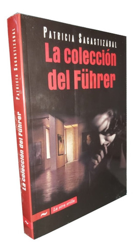 La Colección Del Führer - Patricia Sagastizábal