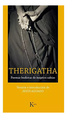 Therigatha . Poemas Budistas De Mujeres Sabias - #c