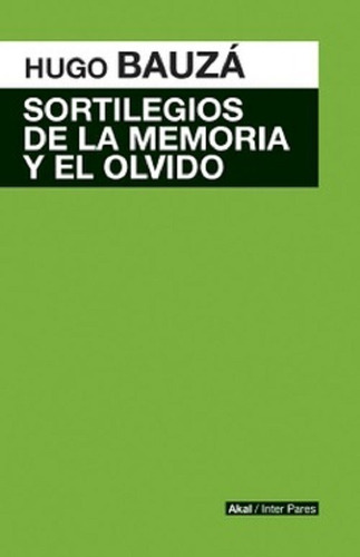 Libro Sortilegios De La Memoria Y El Olvido Hugo Bauza (33)