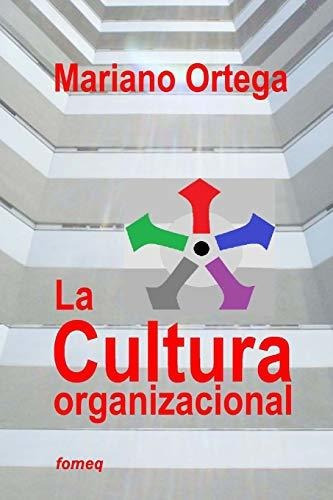 Libro : La Cultura Organizacional Un Enfoque Dimensional...