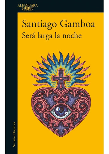 Sera Larga La Noche - Santiago Gamboa - Alfaguara - Libro