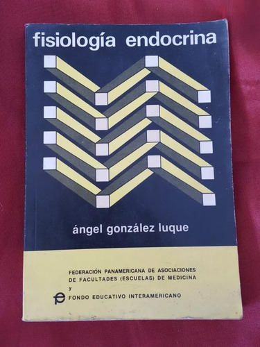 Libro Fisiología Endocrina, Angel G Luque