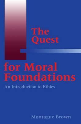 Libro The Quest For Moral Foundations - Montague Brown