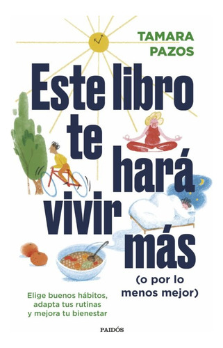 Este Libro Te Hara Vivir Mas (o Por Lo Menos Mejor) - Pazos