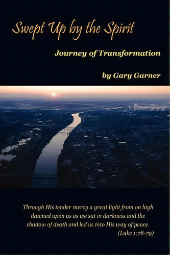 Swept Up By The Spirit Journey Of Transformation, De Gary Garner. Editorial Images Cross, Tapa Blanda En Inglés