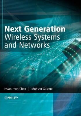 Next Generation Wireless Systems And Networks - Hsiao-hwa...